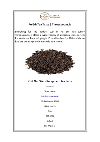 Pu Erh Tea Taste  Threespoons.ie