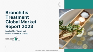 Bronchitis Treatment Global Market Report 2023