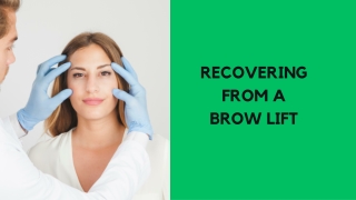 RECOVERING FROM A BROW LIFT