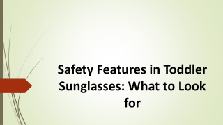 Safety Features in Toddler SunglassesWhat to Look for