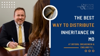 THE BEST WAY TO DISTRIBUTE INHERITANCE IN MO