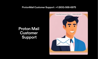 ProtonMail  1(800) 568-6975 Customer Support