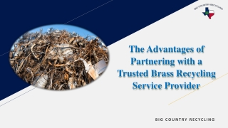 The Advantages of Partnering with a Trusted Brass Recycling Service Provider