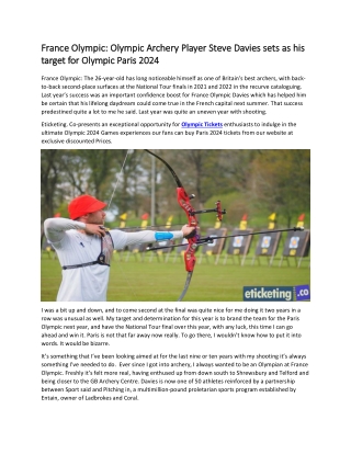 France Olympic  Olympic Archery Player Steve Davies sets as his target for Olympic Paris 2024