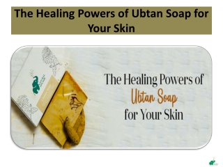 The Healing Powers of Ubtan Soap for Your Skin