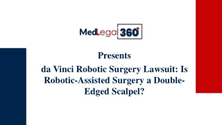 da Vinci Robotic Surgery Lawsuit: Is Robotic-Assisted Surgery a Double-Edged Sca