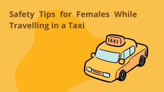 Safety Tips for Females While Travelling in a Taxi