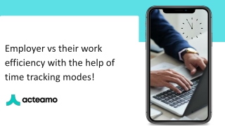 Employer vs their work efficiency with the help of time tracking modes!
