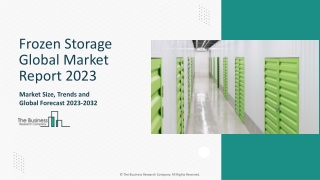 Frozen Storage Market Report 2023-2032 | Share, Trends, Demand, overview