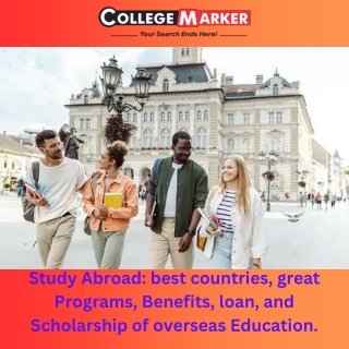 Study Abroad best countries, great Programs, Benefits, loan, and Scholarship of overseas Education.