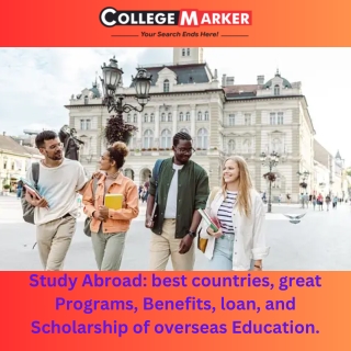 Study Abroad best countries, great Programs, Benefits, loan, and Scholarship of overseas Education.