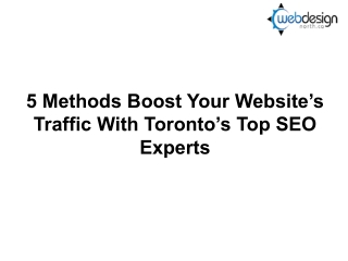 5 Methods Boost Your Website’s Traffic With Toronto’s Top SEO Experts