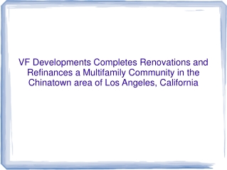 VF Developments Completes Renovations and Refinances a Multifamily Community in the Chinatown area of Los Angeles, Calif
