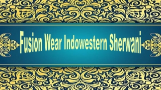 Fusion Wear Indowestern Sherwani