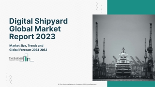 Digital Shipyard Global Market Report 2023