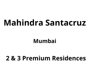 Mahindra Santacruz West Mumbai | E-Brochure