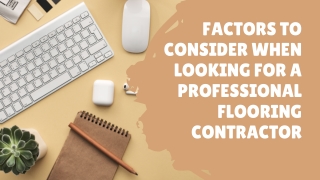 Factors To Consider When Looking For A Professional Flooring Contractor