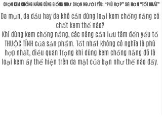 CHỌN KEM CHỐNG NẮNG CŨNG GIỐNG NHƯ CHỌN NGƯỜI YÊU: “PHÙ HỢP” SẼ HƠN “TỐT NHẤT”