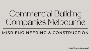 Design and Construct Builders Melbourne | MISR Engineering & Construction