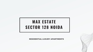 Max Estate in Sector 128 Noida - PDF