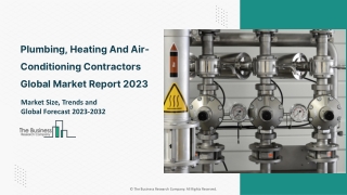 Plumbing, Heating And Air-Conditioning Contractors Market 2023 - 2032