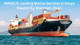 AMGECO: Leading Marine Services in Kenya Headed By Shazmeer Jiwan