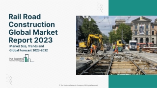 Rail Road Construction Global Market By Type, By Application, By Construction Type, By Material Type, By End-User And Re