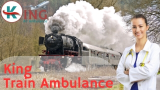 King Train Ambulance Services in Patna and Delhi