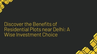 Discover the Benefits of Residential Plots near Delhi A Wise Investment Choice