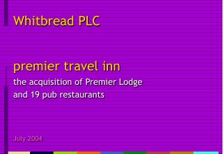 premier travel inn the acquisition of Premier Lodge and 19 pub restaurants