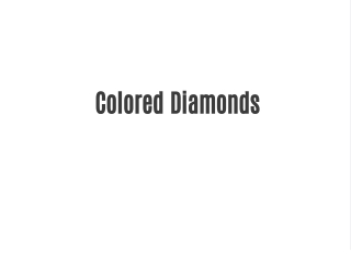 Colored Diamonds