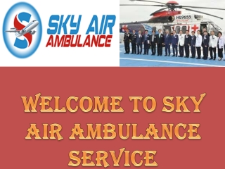 Rapid Patient Air Transportation from Aurangabad and Bokaro by Sky Air