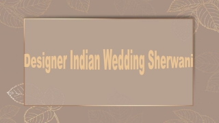 Designer Indian Wedding Sherwani