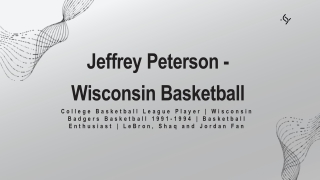 Jeffrey Peterson - Wisconsin - A Self-starter And A Team Player