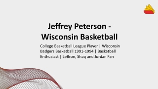 Jeffrey Peterson - Wisconsin - An Insightful and Driven Leader