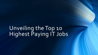 Unveiling the Top 10 Highest Paying IT Jobs