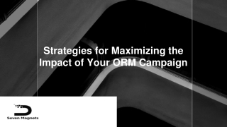 Strategies for Maximizing the Impact of Your ORM Campaign