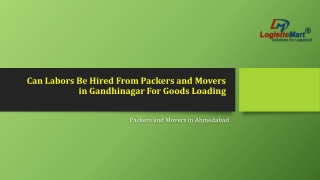 Can Labors Be Hired From Packers and Movers in Gandhinagar For Goods Loading