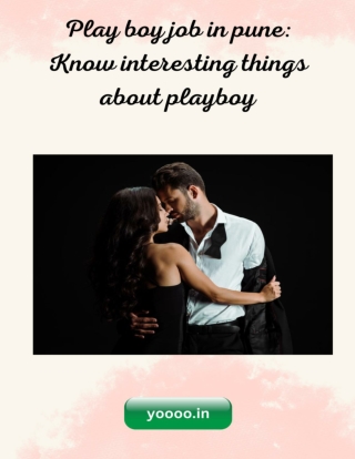 Play boy job in pune Know interesting things about playboy