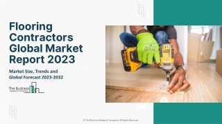 Flooring Contractors Global Market Report 2023