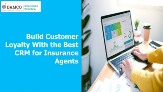 Build Loyalty With CRM for Insurance Agents