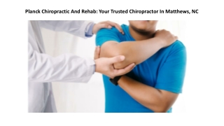 Planck Chiropractic And Rehab Your Trusted Chiropractor In Matthews, NC