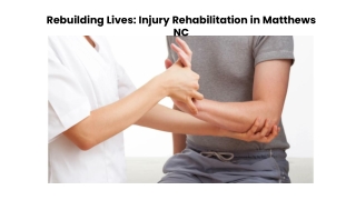 Rebuilding Lives Injury Rehabilitation in Matthews NC