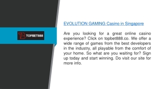 Evolution Gaming Casino In Singapore topbet888.co