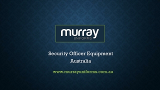 Security Officer Equipment Australia - www.murrayuniforms.com.au