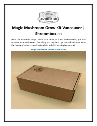 Magic Mushroom Grow Kit Vancouver  Shroombox.co