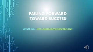 Failing Forward - Toward Success