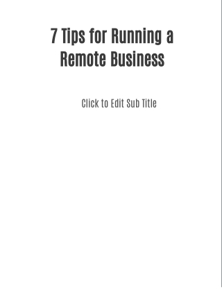 7 Tips for Running a Remote Business