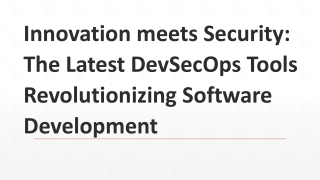 Innovation meets Security: The Latest DevSecOps Tools Revolutionizing SDLC