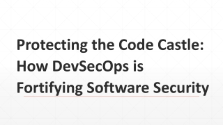Protecting the Code Castle: How DevSecOps is Fortifying Software Security